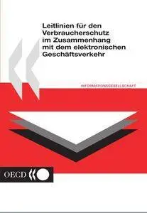 Leitlinien für den Verbraucherschutz im Zusammenhang mit dem elektronischen Geschäftsverkehrs