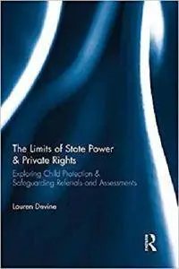 The Limits of State Power & Private Rights [Kindle Edition]