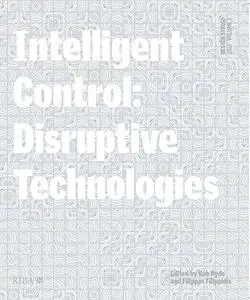 Design Studio Vol. 2: Intelligent Control: Disruptive Technologies