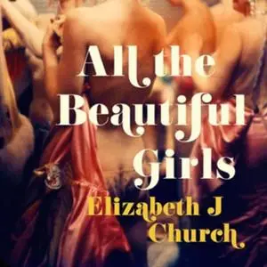 «All the Beautiful Girls» by Elizabeth J. Church