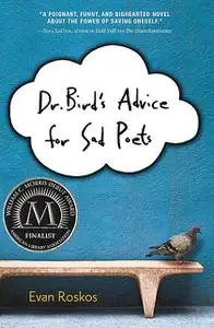 «Dr. Bird's Advice for Sad Poets» by Evan Roskos