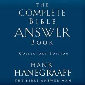 The Complete Bible Answer Book: Collector's Edition [Audiobook]