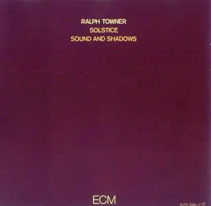 Ralph Towner: Solstice Sound And Shadows