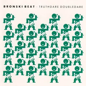 Bronski Beat - Truthdare Doubledare (1986)