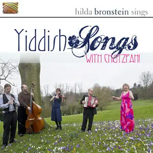 Hilda Bronstein Sings Yiddish Songs With Chutzpah! (2010)