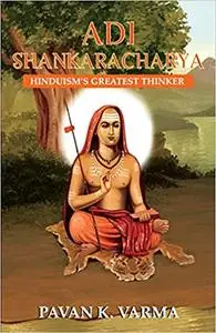 Adi Shankaracharya: Hinduism's Greatest Thinker