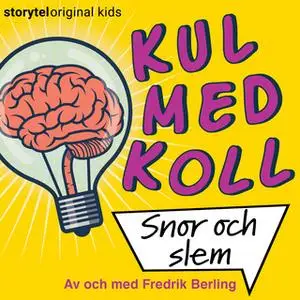 «Kul med koll - Snor och slem» by Fredrik Berling