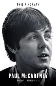 «Paul McCartney» by Philip Norman