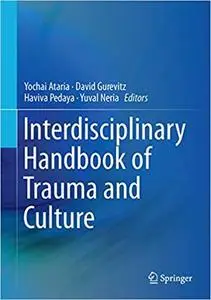 Interdisciplinary Handbook of Trauma and Culture