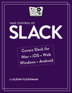 Take Control of Slack (Version 1.2.2)