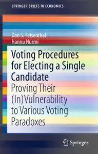 Voting Procedures for Electing a Single Candidate: Proving Their (In)Vulnerability to Various Voting Paradoxes