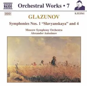 Alexander Anissimov, Moscow Symphony Orchestra - Alexander Glazunov: Orchestral Works Vol. 7: Symphonies 1 & 4 (1998)