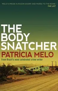 «The Body Snatcher» by Melo Patrícia