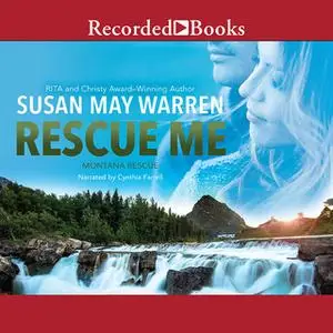 «Rescue Me» by Susan May Warren