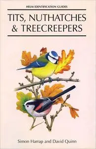 Tits, Nuthatches and Treecreepers (Helm Identification Guides)