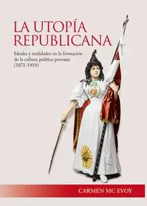 «La utopía republicana» by Carmen Mc Evoy
