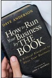 How to Run Your Business by The Book: A Biblical Blueprint to Bless Your Business [Repost]