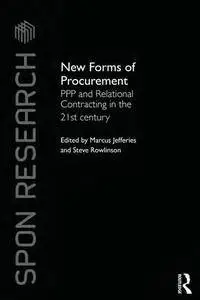 New Forms of Procurement : PPP and Relational Contracting in the 21st Century