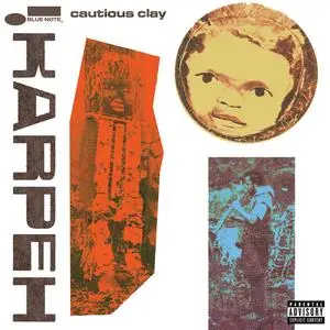 Cautious Clay - KARPEH (2023) [Official Digital Download]