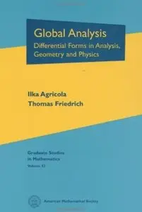Global Analysis: Differential Forms in Analysis, Geometry, and Physics