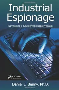 Industrial Espionage: Developing a Counterespionage Program (repost)