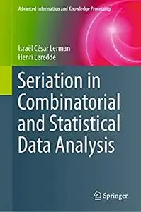 Seriation in Combinatorial and Statistical Data Analysis