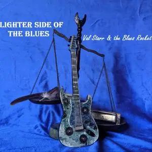 Val Starr & The Blues Rocket - Lighter Side Of The Blues (2020)