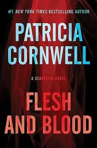 «Flesh and Blood» by Patricia Cornwell