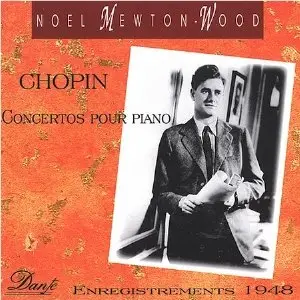 Noel Mewton-Wood Vol 1 - Chopin, Piano Concertos
