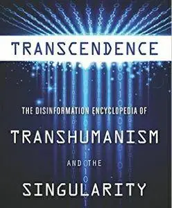 Transcending the Transhumanist Singularity (2016)