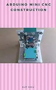 Arduino Mini CNC Construction