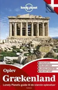 «Oplev Grækenland (Lonely Planet)» by Lonely Planet