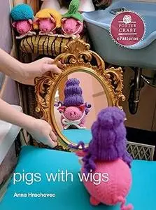 Pigs with Wigs: E-Pattern from Knitting Mochimochi