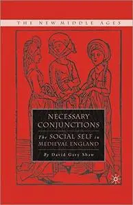 Necessary Conjunctions: The Social Self in Medieval England