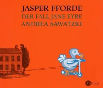Jasper Fforde & Andrea Sawatzki - Der Fall Jane Eyre