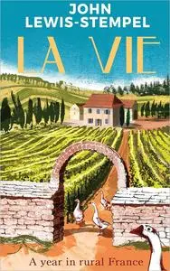 La Vie: A year in rural France