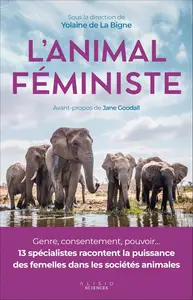 L'animal féministe : Genre, consentement, pouvoir... - Yolaine de la Bigne