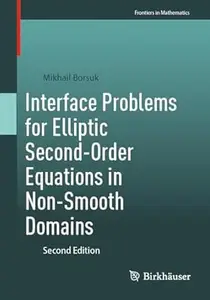 Interface Problems for Elliptic Second-Order Equations in Non-Smooth Domains (2nd Edition)