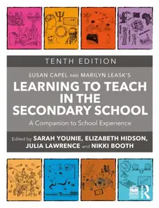 Learning to Teach in the Secondary School A Companion to School Experience, 10th Edition