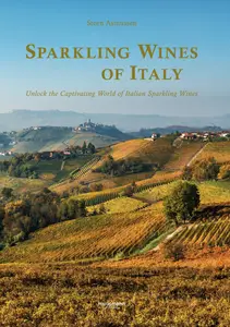 Sparkling Wines of Italy: Unlock the Captivating World of Italian Sparkling Wines