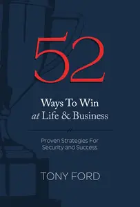 52 Ways to Win at Life & Business