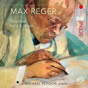 Michael Schöch - Reger inspired by Bach (2025) [Official Digital Download 24/96]