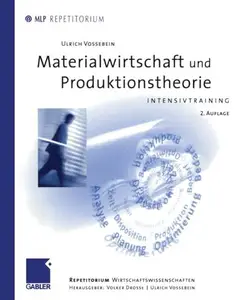 Materialwirtschaft und Produktionstheorie: Intensivtraining