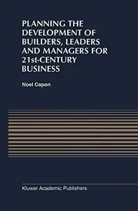 Planning the Development of Builders, Leaders and Managers for 21st-Century Business: Curriculum Review at Columbia Business Sc