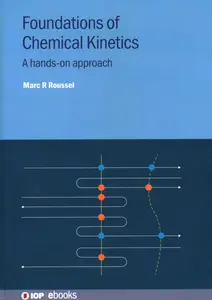 Foundations of Chemical Kinetics: A hands-on approach