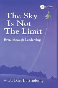 The Sky is Not the Limit: Breakthrough Leadership