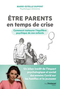 Marie-Estelle Dupont, "Etre parents en temps de crise : Comment restaurer l'équilibre psychique de nos enfants"