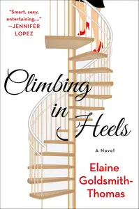 Climbing in Heels: A Novel