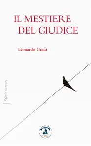 Il mestiere del giudice - Leonardo Grassi