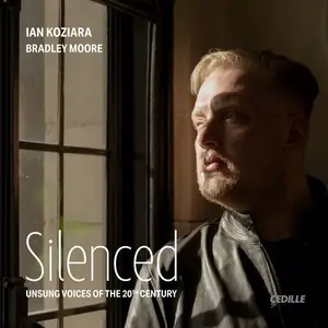 Ian Koziara & Bradley Moore - Silenced - Unsung Voices of the 20th Century (2024) [Official Digital Download 24/96]